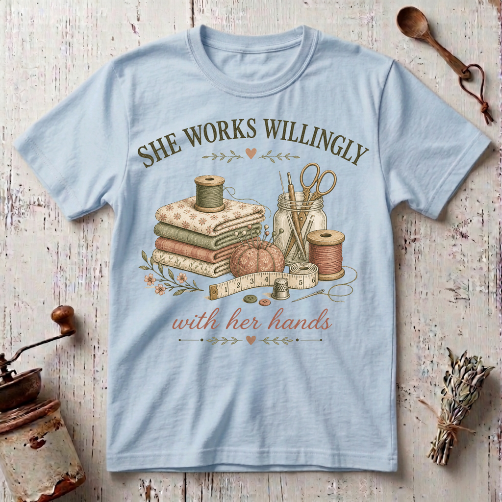 She Works Willingly T-shirt