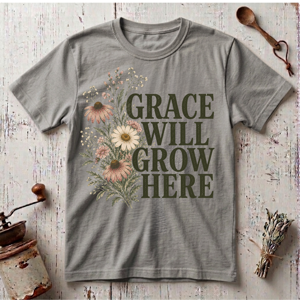 Grace Will Grow Here T-Shirt
