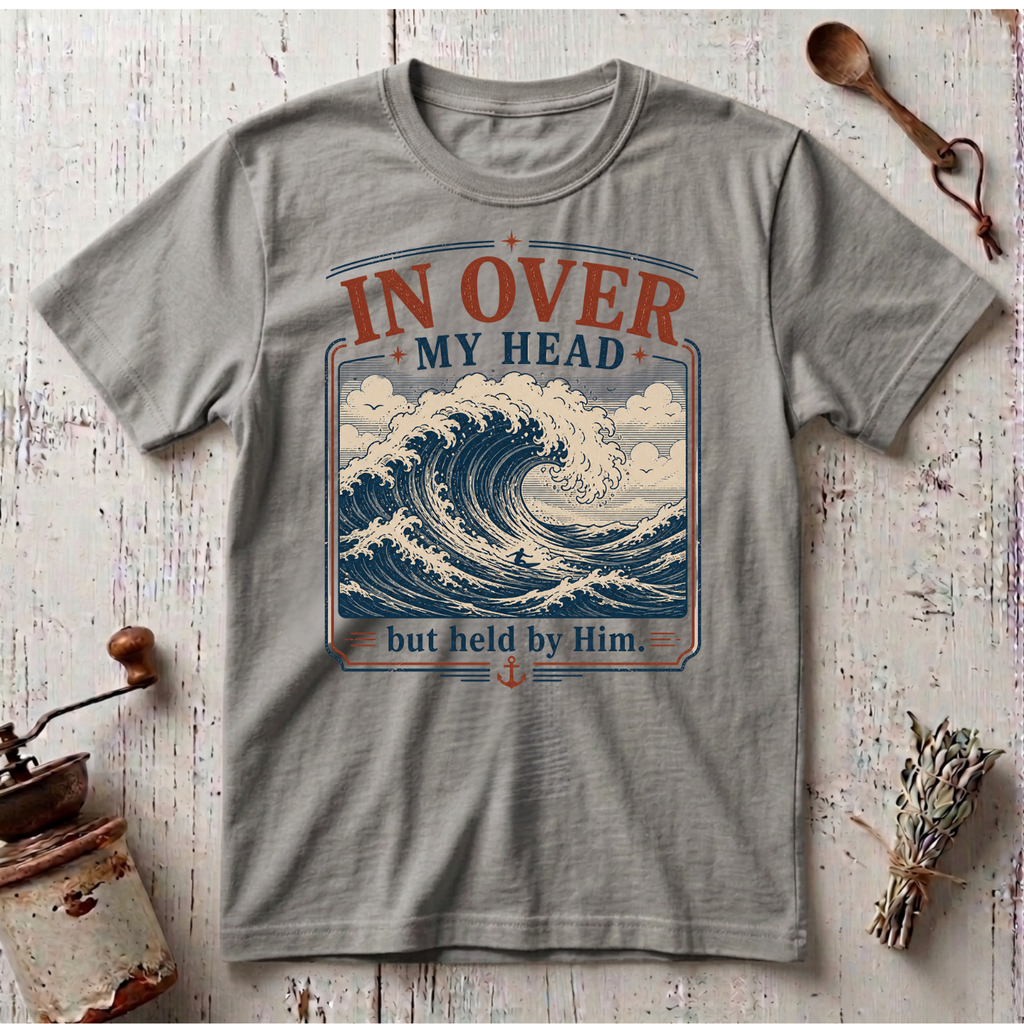 In Over my Head T-shirt