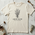 Grow Slow T-Shirt