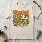 Rooted in His Grace T-shirt