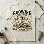 Growing Through T-Shirt