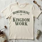 Homemaking is Kingdom Work Tshirt