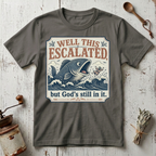 Well This Escalated T-shirt