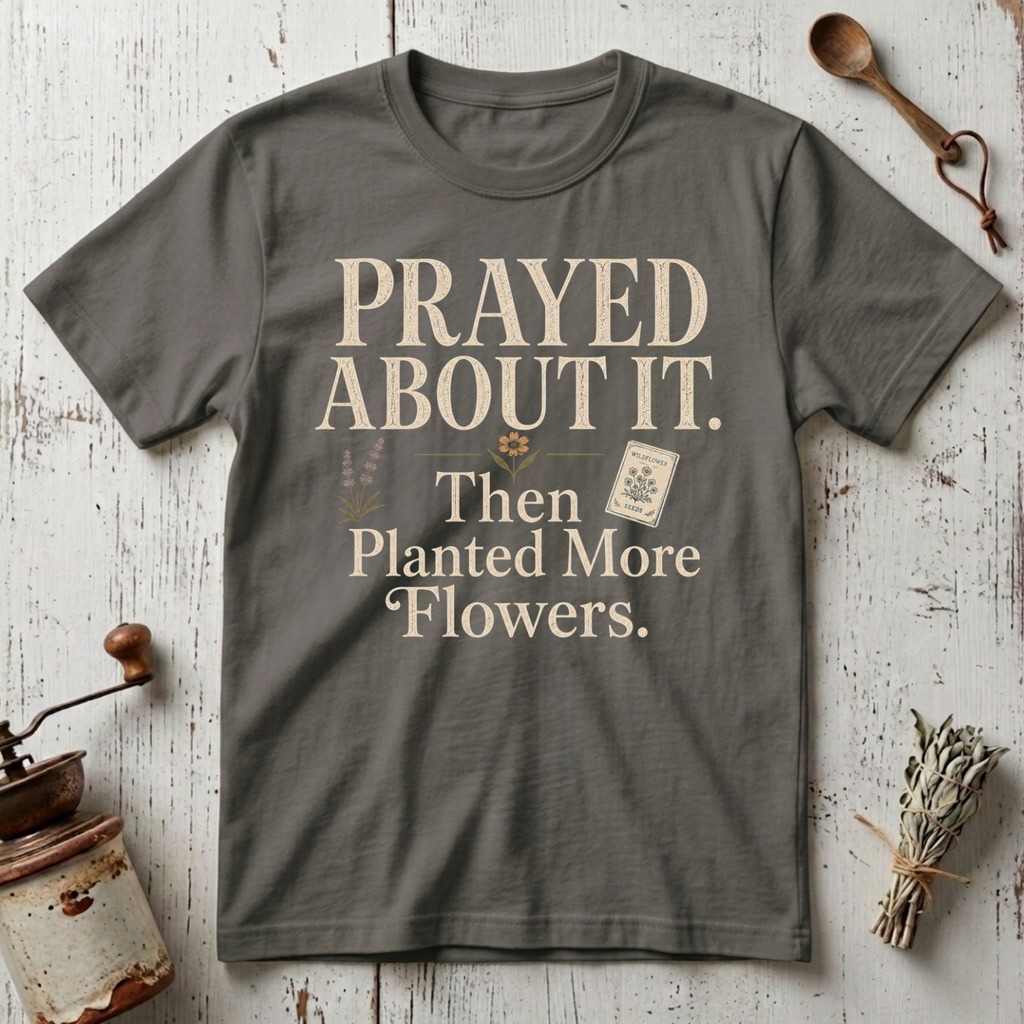 More Flowers T-Shirt