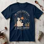 Need Coffee T-Shirt
