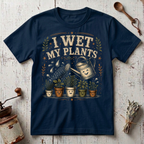 Wet My Plants T-Shirt