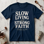 Slow Living Strong Faith T-shirt