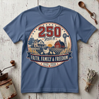 250 Years of Faith, Family, and Freedom T-Shirt