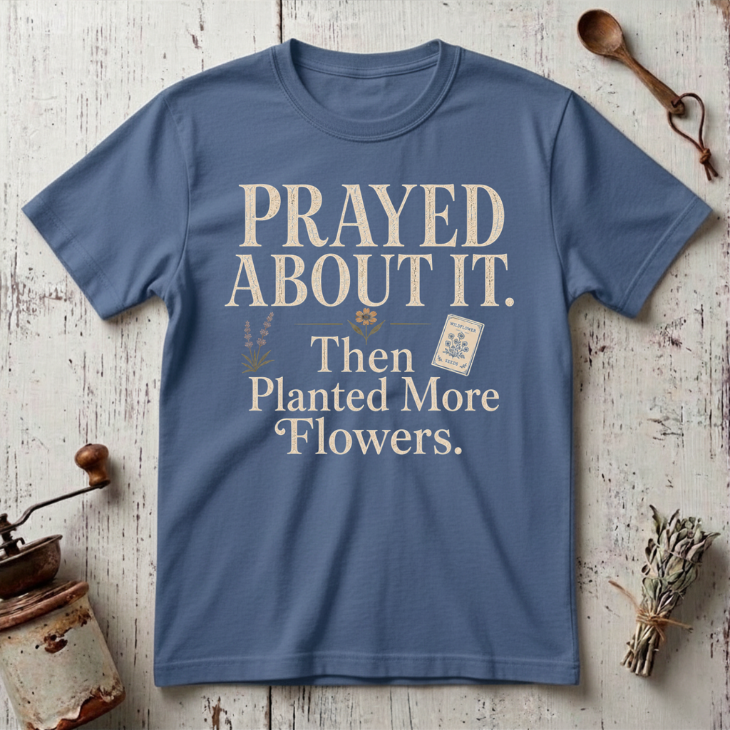 More Flowers T-Shirt