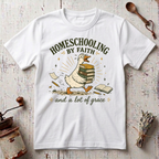 Homeschooling by Faith T-shirt
