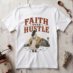 Faith Over Hustle T-Shirt