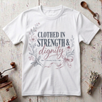 Strength Dignity T-shirt