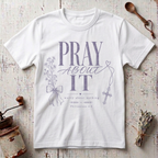 Pray About T-Shirt