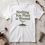 Nothing Wasted T-shirt